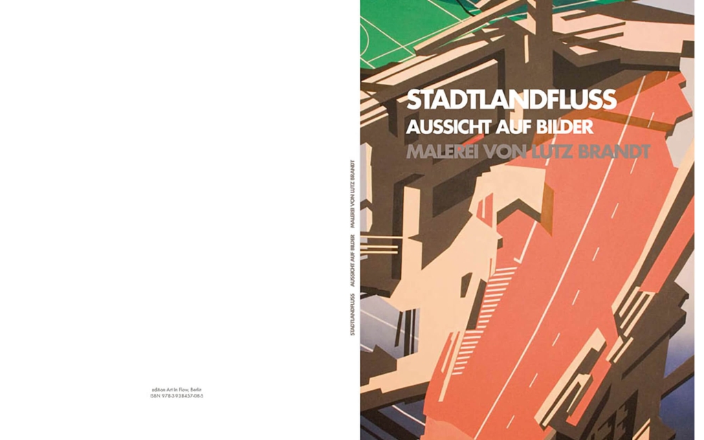 Umschlag: Lutz Brandt - STADTLANDFLUSS. Aussicht auf Bilder.